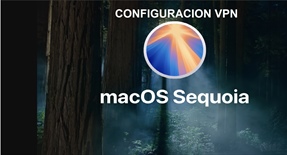 Configuración de VPN en Sistemas MacOS Sequoia con encriptación L2TP sobre IPSec